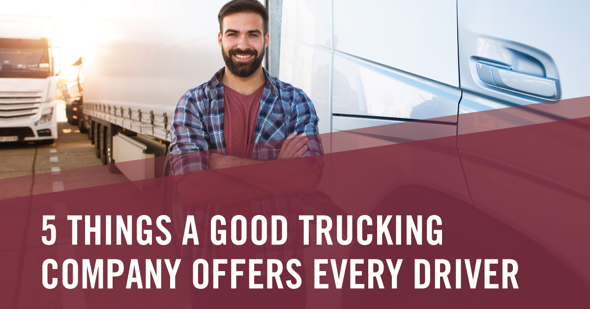 5 Things a Good Trucking Company Offers Every Driver